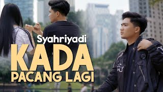 Download lagu Syahriyadi  - Kada Pacang Lagi mp3