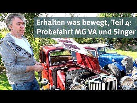 Erhalten was bewegt: Probefahrt MG VA 1939 und Singer 1934