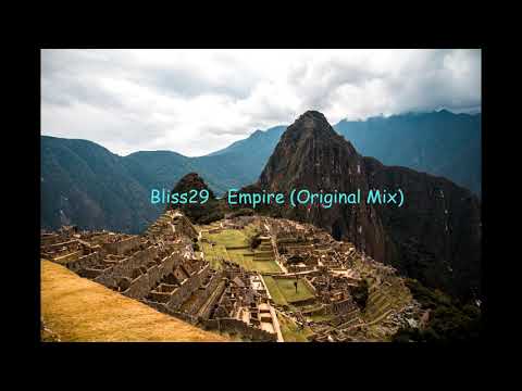 Bliss29 - Empire (Original Mix)