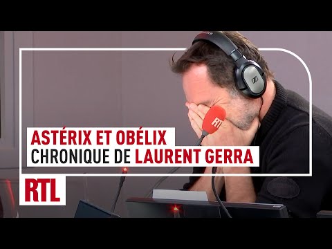"Astérix et Obélix" : chronique de Laurent Gerra avec Guillaume Canet et Gilles Lellouche