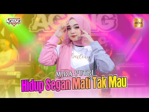Mira Putri ft Ageng Music - Hidup Segan Mati Tak Mau (Official Live Music)