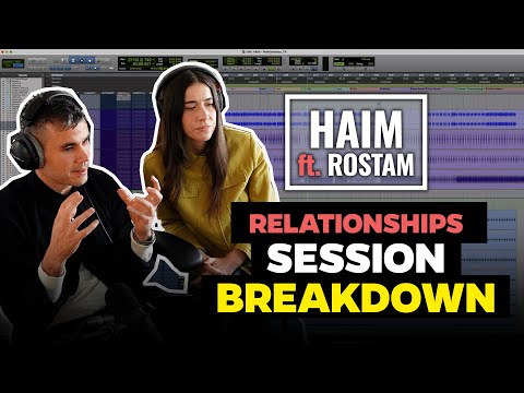 "Relationships" Pro Tools Session Breakdown | Haim ft. Rostam Batmanglij