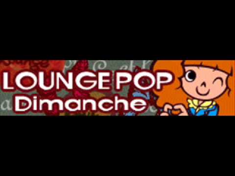 LOUNGE POP 「Dimanche」