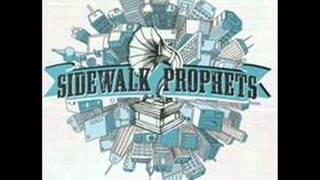 Sidewalk Prophets - Just Might Change Your Life