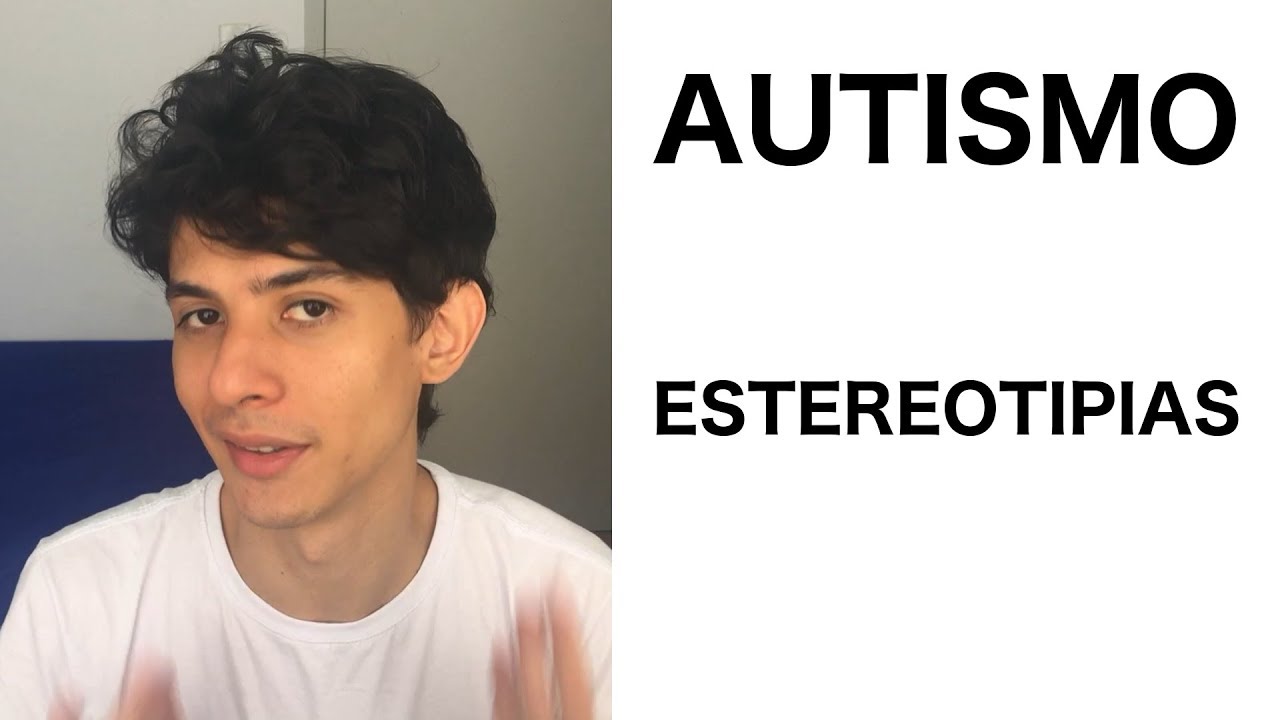 Autismo e estereotipias