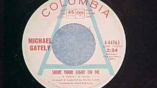 Michael Gately - Shine Your Light On Me