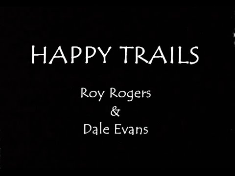 Happy Trails (Lyrics)