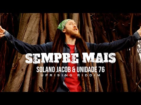 Solano Jacob & Unidade 76 - Sempre Mais (Vídeo Oficial)