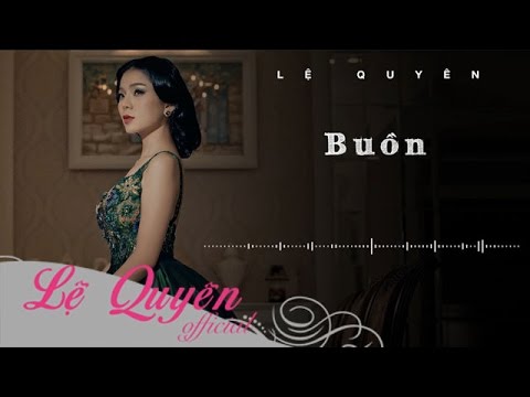 Buồn - Lệ Quyên
