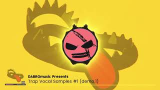 Video thumbnail for Trap Vocal Samples #1 (demo.1) DABROmusic by DABROmusic
