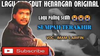 Download lagu SUMPAH TERAKHIR - IMAM S ARIFIN - LAGU DANGDUT KENANGAN ORIGINAL - LIRIK mp3