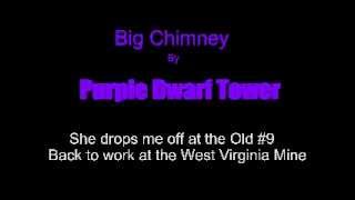 Purple Dwarf Tower: Big Chimney (original rockabilly song about unfaithful wives and hard work)