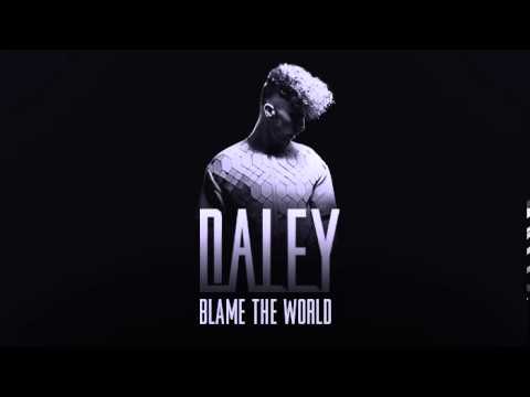 Daley - Blame The World