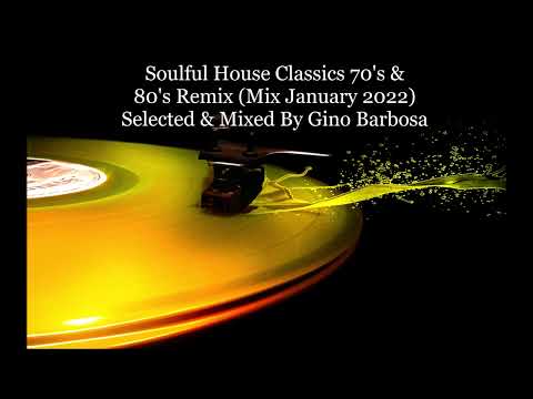 Soulful House Classics 70's & 80's Remix Mix January 2022