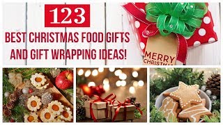 123 Best ever Christmas Food Gifts + Gift Wrapping Ideas!