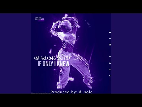 if only i knew (feat. dj solo)