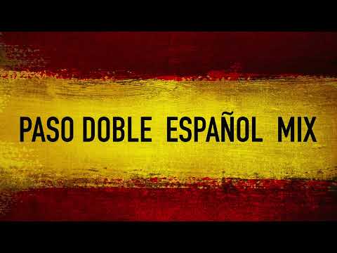 Paso Doble Español Mix | Los Mejores Pasodobles Españoles y Pasos Dobles Taurinos Famosos