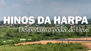 Hinos da harpa despertam o poder de Deus