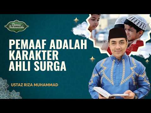 Masuk Surga Jalur Memaafkan? Begini Janji Allah | Ustaz Riza Muhammad - Damai Indonesiaku