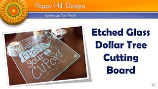 Etched Glass Cutting Board Using 651 Vinyl, Armour Etch Cream and Dollar Tree Cutting Board.