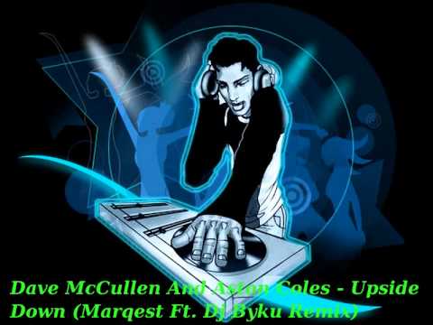 Dave McCullen And Aston Coles - Upside Down (Marqest Ft. Dj Byku Remix)