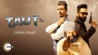 Taut | Official Trailer - HD | Punjabi Movie | Watch Now on ZEE5