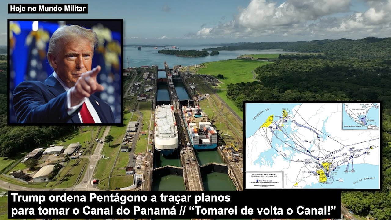 Trump ordena Pentágono a traçar planos para tomar o Canal do Panamá “Tomarei de volta o Canal!”