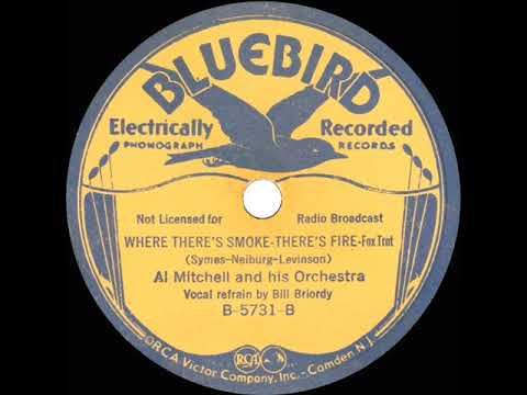 1934 Al Mitchell - Where There's Smoke There's Fire (Bill Briordy, vocal)