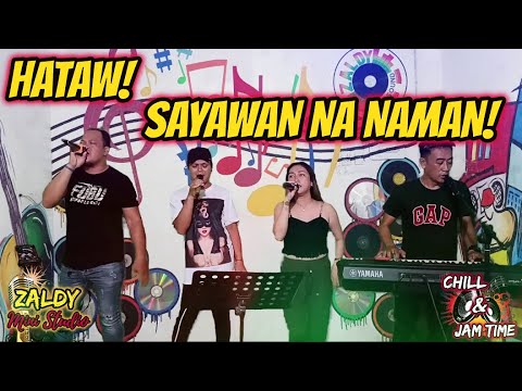 HATAW! SAYAWAN NA NAMAN - DISCO NONSTOP - RAMBO, RANDY, REA & ROMEL JAM AT ZALDY MINI STUDIO