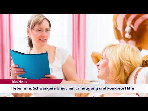ideaHeute 06 12 2018 - §219a - Geschenke der Hoffnung - Hebammen