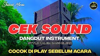 Download lagu CEK SOUND DANGDUT INSTRUMENT KALEM BASS GLERR || COCOK DI PLAY SEBELUM ACARA mp3