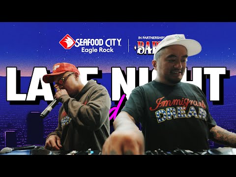 BARYO TV | THE BIG GUY (P-LO + AUX CORD)  SEAFOOD CITY LATE NIGHT MADNESS | EAGLE ROCK, CA