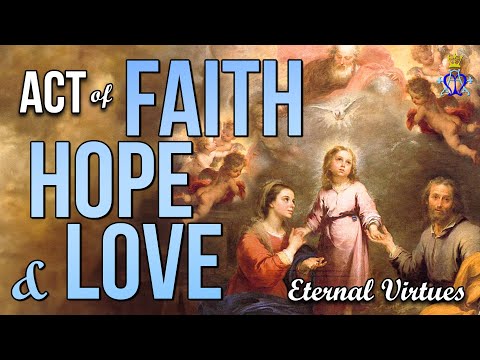 🕊️ Eternal Virtues: An Act of Faith, Hope, and Love