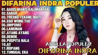 Download lagu OM ADELLA TERBARU 2026|DIFARINA INDRA - GADIS MANIS KALIMANTAN,SABAR,TRESNO TEKANE MATI|TERBARU 2026 mp3
