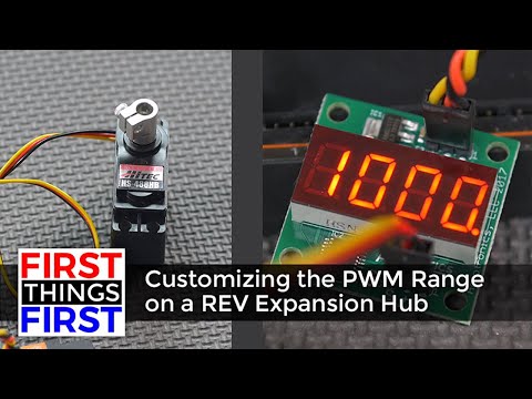 FIRST Things First  - Customizing the PWM Range on a REV Expansion Hub
