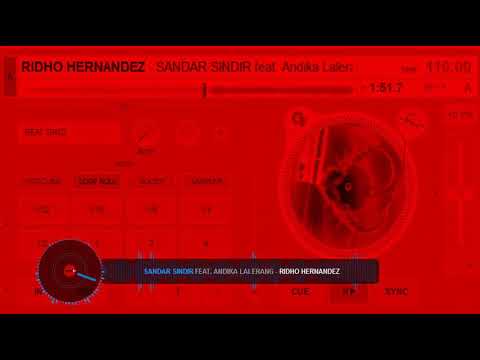 DJ SANDAR SINDIR - ANDIKA LALERANG FEAT RIDHO HERNANDEZ 2K20