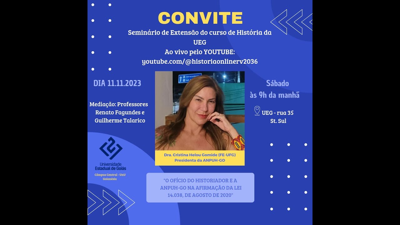Seminário de Extensão do Curso de História da UEG - Câmpus Central, UnU Goianésia