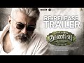 Thunivu Re Release Trailer Ajith Kumar Manju Warrier H Vinoth