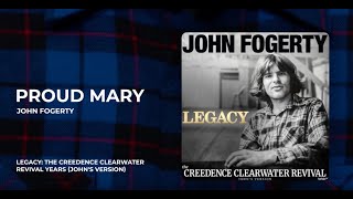 John Fogerty - Proud Mary from Legacy: The Creedence Clearwater Revival Years