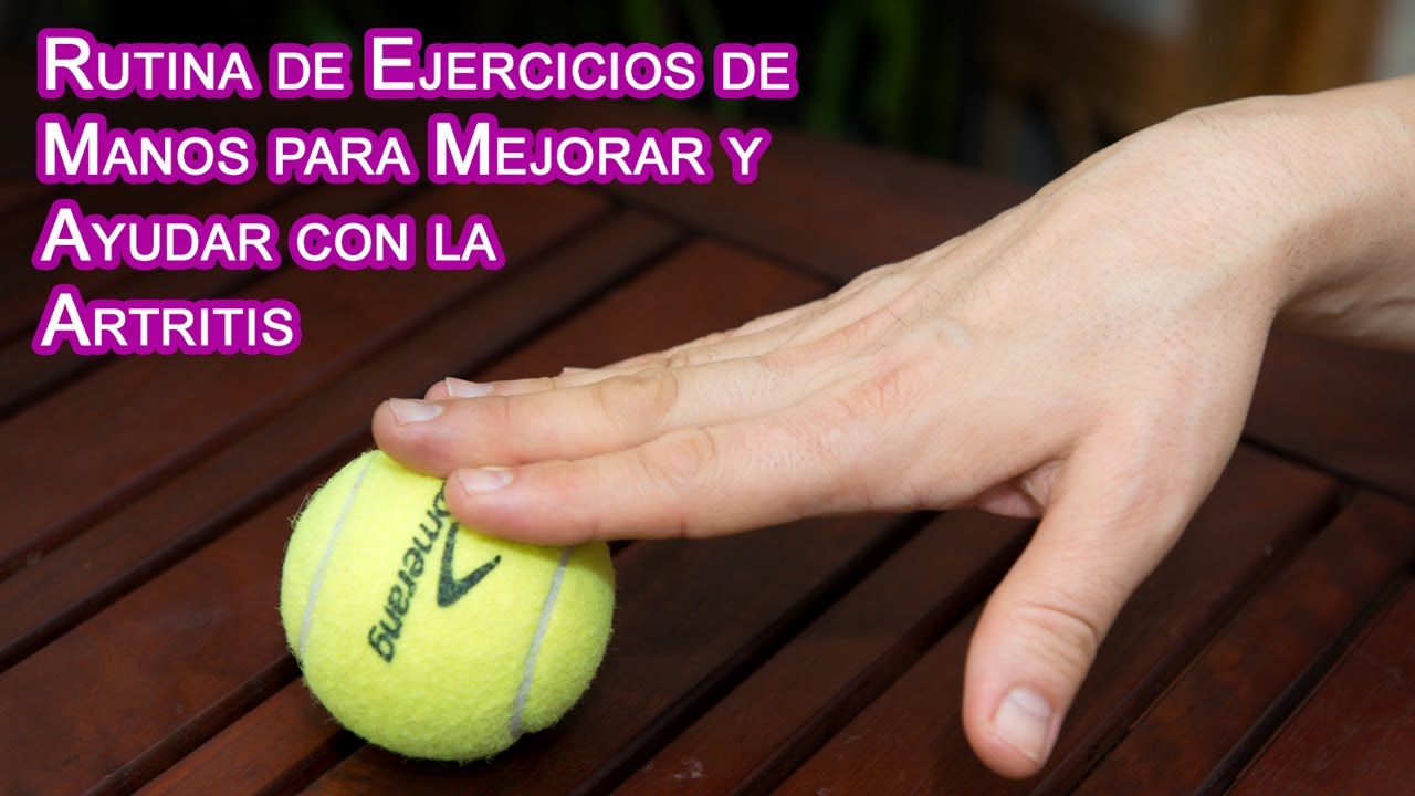 Rutina de Ejercicios de Manos para Mejorar y Ayudar con la Artritis