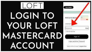 How to Login to Your Loft Mastercard Account Online 2023