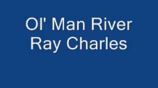 Ol&#39; Man River -- Ray Charles