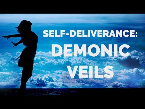 Deliverance from Demonic Veils | Self-Deliverance Prayers