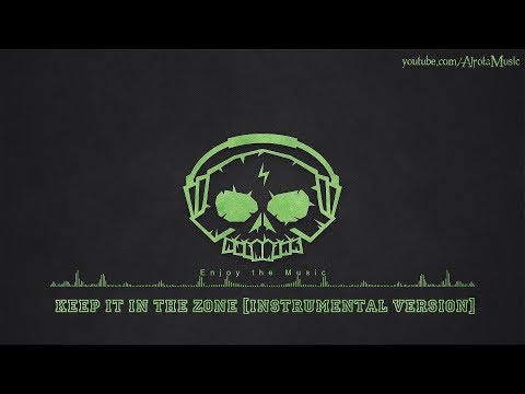 Keep It In The Zone [Instrumental Version] by Johan Glössner - [2010s Pop Music]