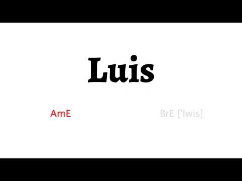 How to Pronounce luis in American English and British English