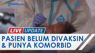 Kematian Perdana Kasus Omicron di Indonesia, Pasien Disebut Punya Komorbid dan Belum Divaksin