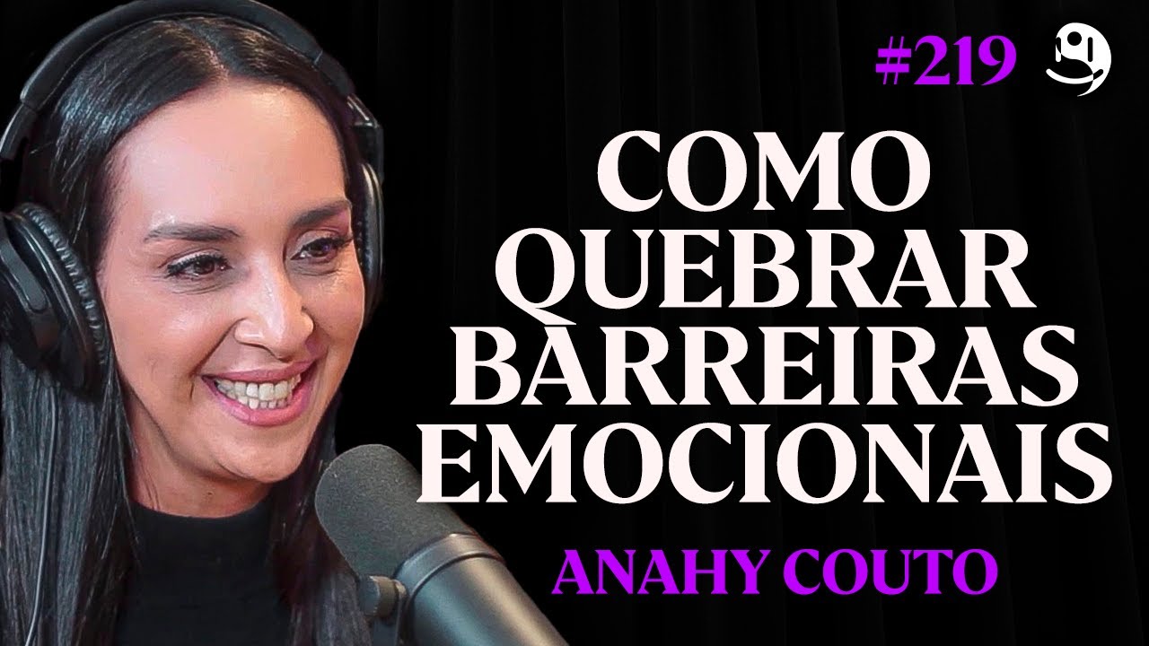 Psicóloga: Faça Isso Para Curar Sua Ansiedade, Medo e Foco - Anahy Couto | Lutz Podcast #219
