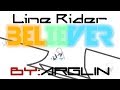 Line Rider | Imagine Dragons - Believer | SYNCED | LR Vanilla