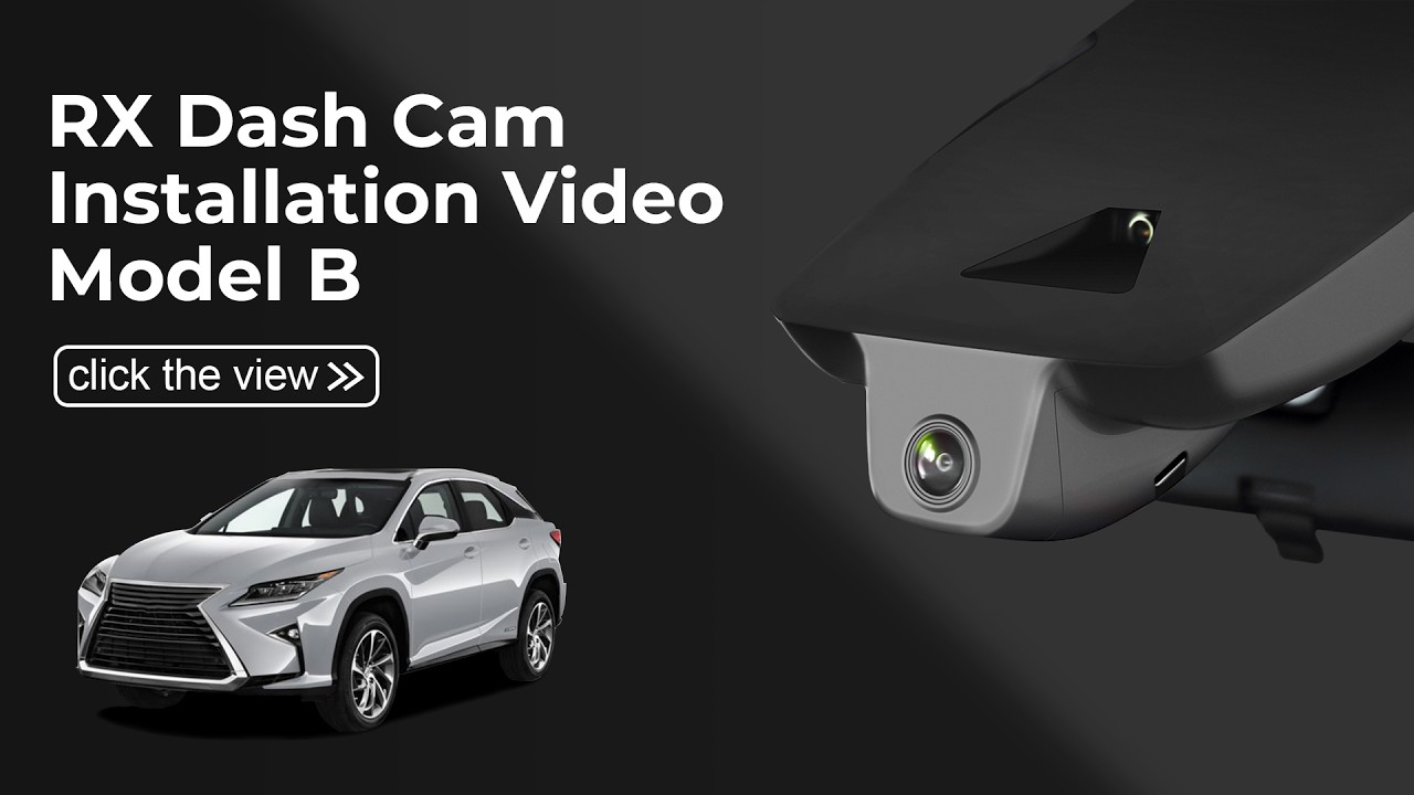 Lexus RX Gen4 AL20 RX 2018-2022 Dash Cam 033G Installation Video Model B