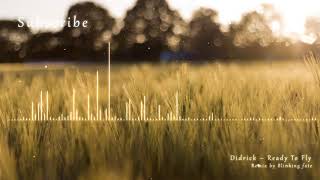 Didrick - Ready To Fly (feat. Adam young) - Owl City Style Remix